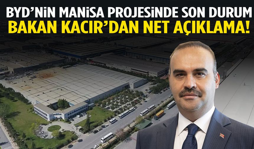 BYD Manisa yatırımı meclis gündeminde! Bakanlıktan açıklama geldi…