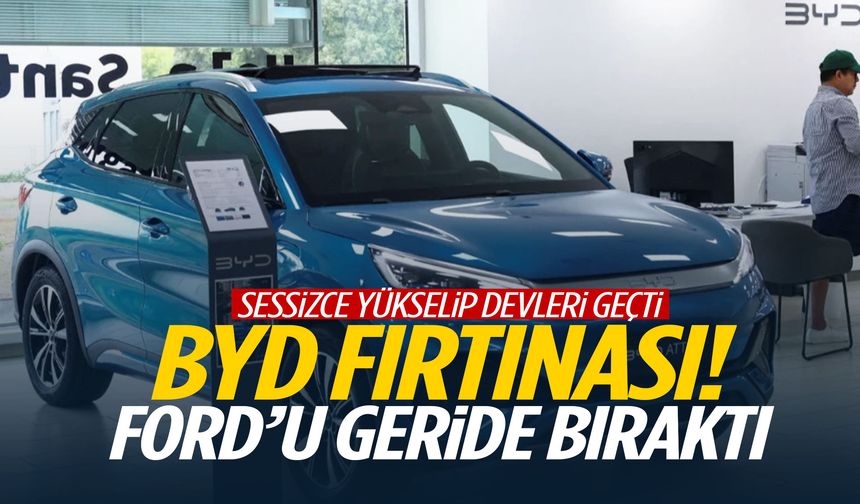 BYD’den tarihi sıçrama!