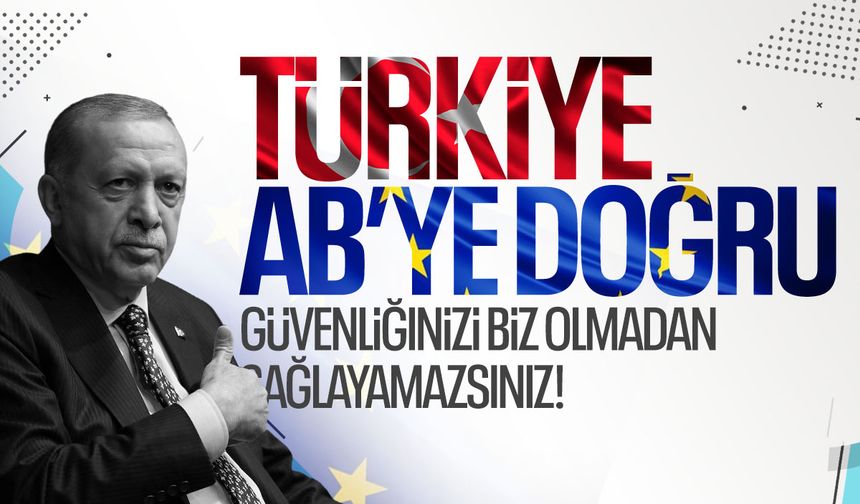 Cumhurbaşkanı Erdoğan'dan Avrupa Birliği mesajı