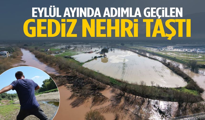 Eylül’de adımla geçilen Gediz Nehri eski günlerine geri döndü!