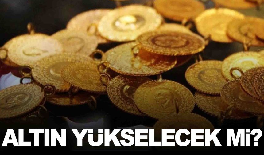 Altın nereye kadar yükselecek? Flaş tahmin geldi!