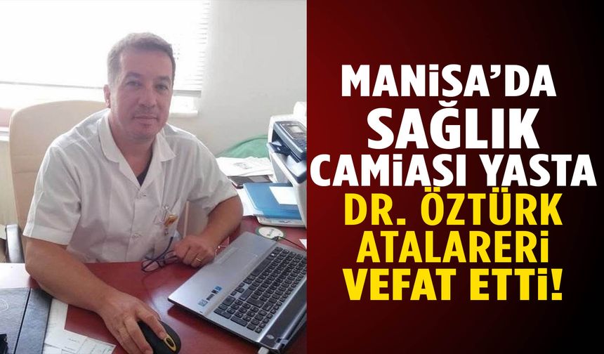 Manisalı doktordan acı haber!