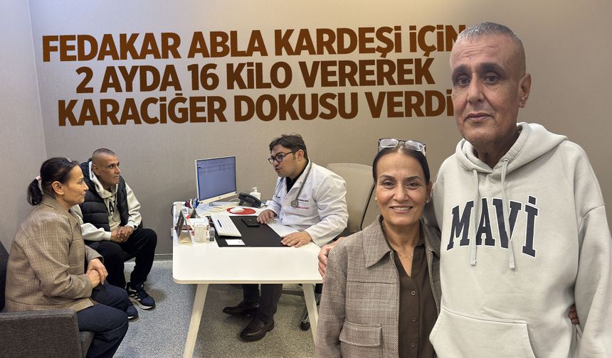 Manisa'da fedakar abla 2 ayda 16 kilo zayıflayıp kardeşine doku verdi
