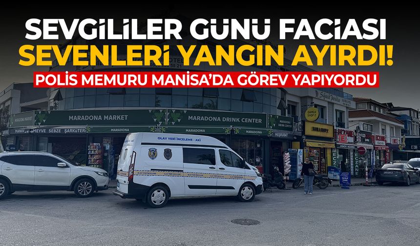 Manisa'da görev yapıyordu... Otelde yangın faciası!
