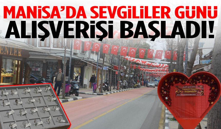 Manisa kuyumcularında hareketlilik… Sevgililer Günü alışverişi başladı!