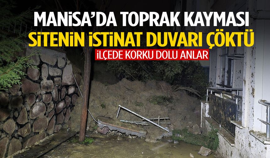 Manisa’da toprak kayması! Sitenin istinat duvarı çöktü