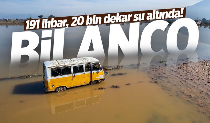 Manisa'da yağışların bilançosu ortaya çıktı!