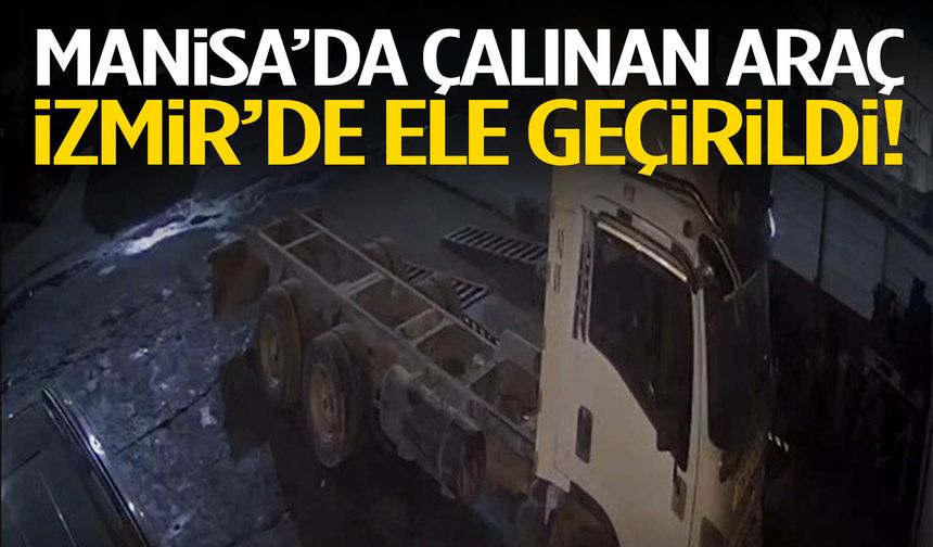 Manisa’da çalınan araç İzmir’de ele geçirildi!