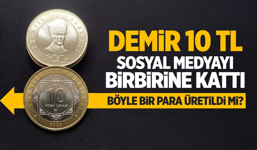 Piyasada madeni 10 TL iddiası ortalığı karıştırdı