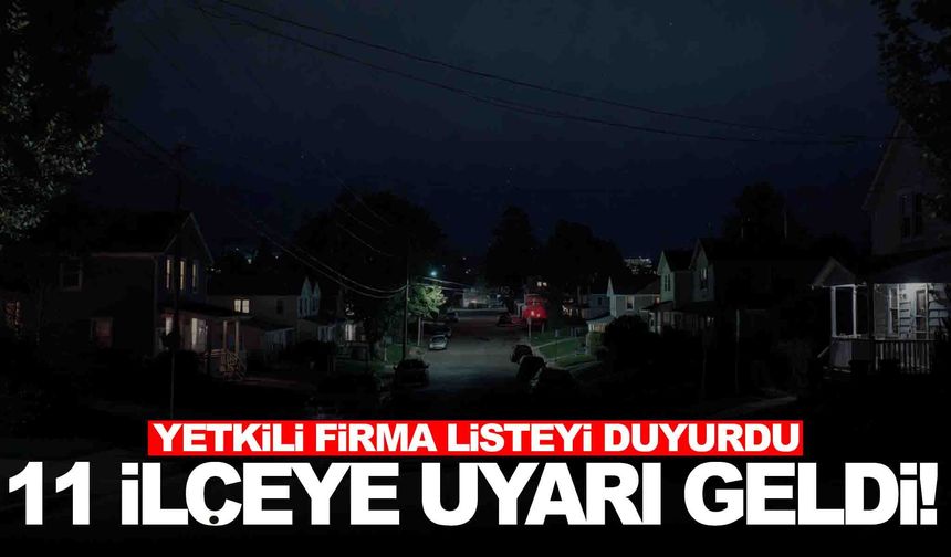 Şubatın son gününde 11 ilçeye uyarı geldi!