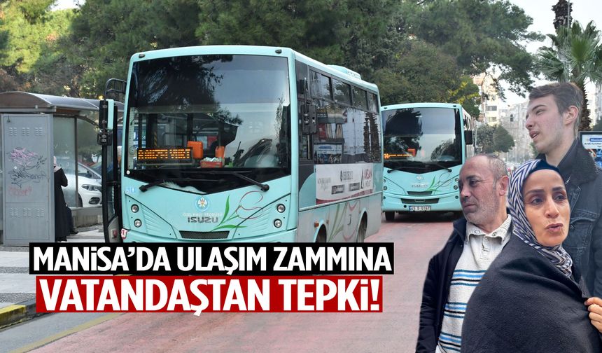 Manisa'da ulaşım zammına vatandaştan tepki!
