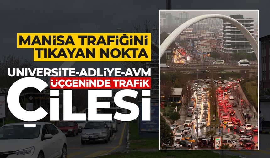 Üniversite-adliye-AVM üçgeninde trafik çilesi