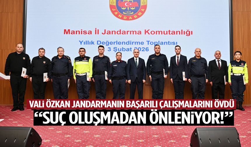 Vali Özkan jandarmanın başarılı çalışmalarını övdü