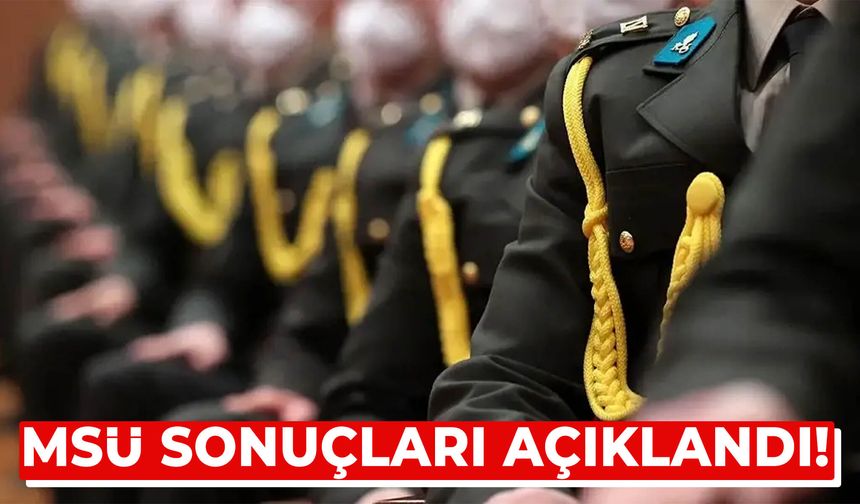 2026 MSÜ sonuçları açıklandı!