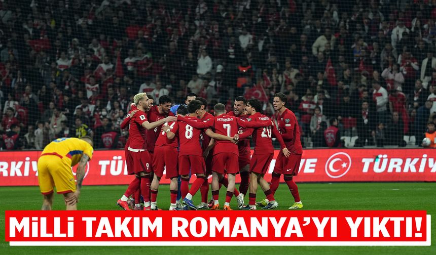 A Milli Takım Romanya'yı tek golle yıktı!