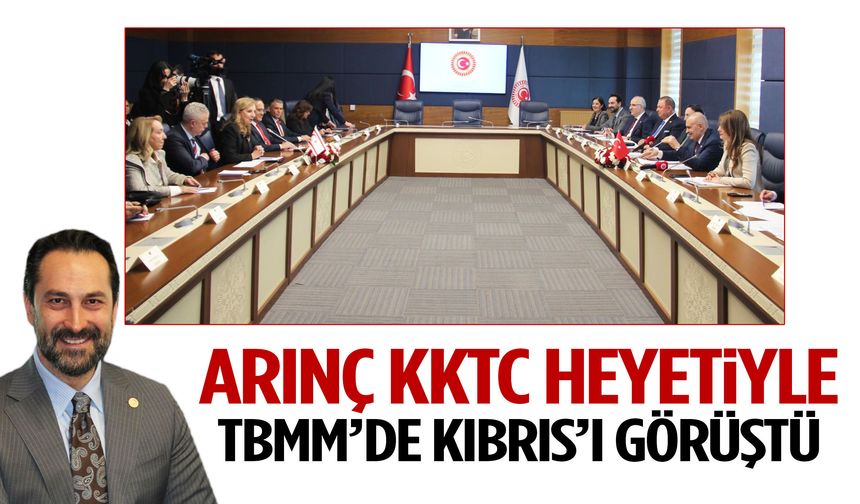 Arınç KKTC heyetiyle TBMM’de görüştü!