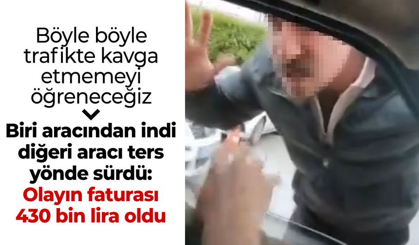 Trafik kavgasında taraflara 430 bin TL ceza çıktı!