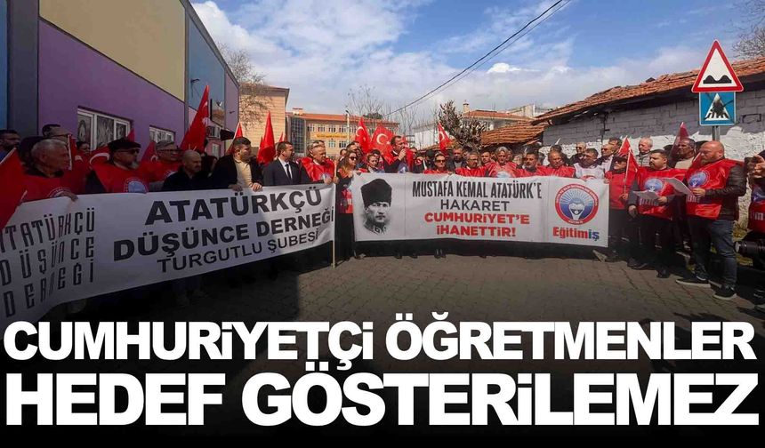 Eğitim-İş Genel Başkanı Turgutlu’da konuştu: “Cumhuriyetçi öğretmenler hedef gösterilemez”