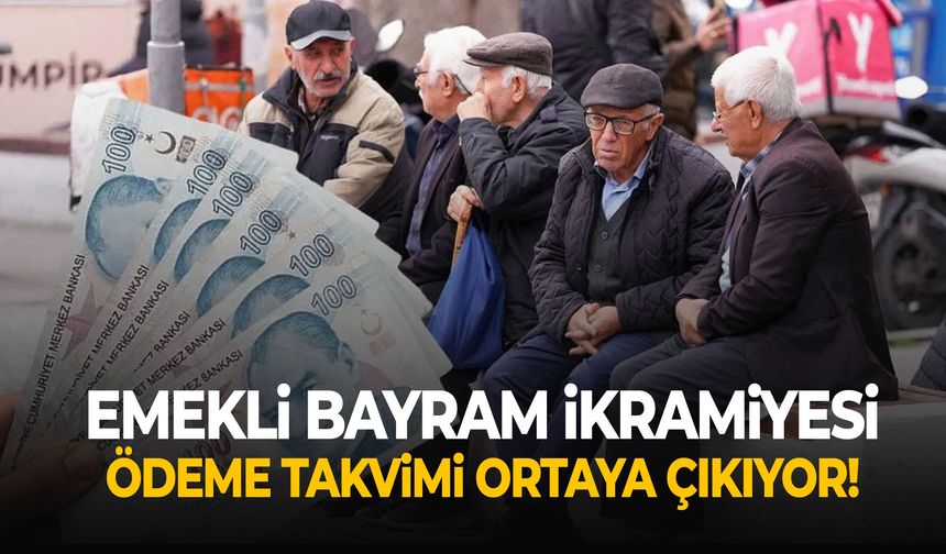 Emekli bayram ikramiyeleri ne zaman yatırılacak? Ödeme takvimi ortaya çıkıyor