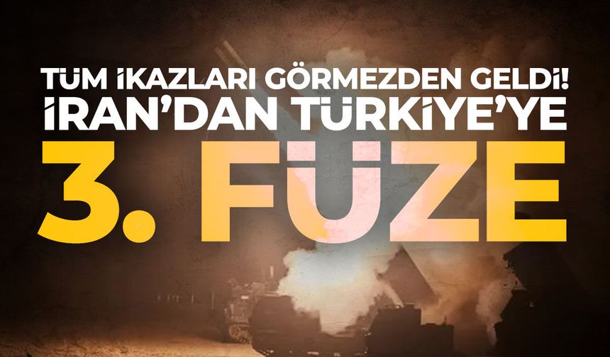 İran sınırı aştı! Türkiye'ye atılan 3'üncü füze imha edildi!