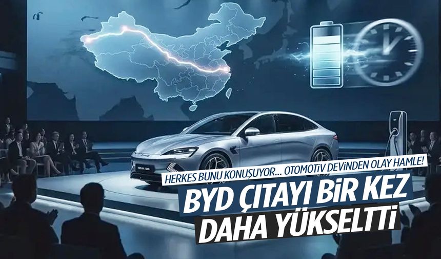 Herkes bunu konuşuyor… BYD yine ezber bozdu!