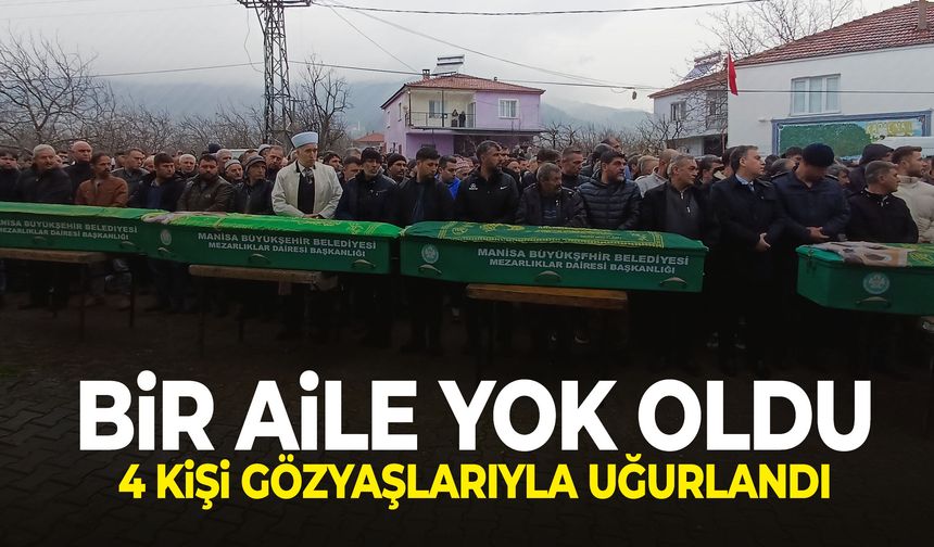 Manisa’da katledilen aile yan yana toprağa verildi