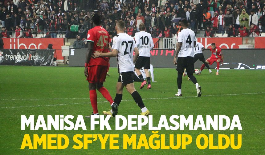 Manisa FK deplasmanda Amed SF'ye mağlup