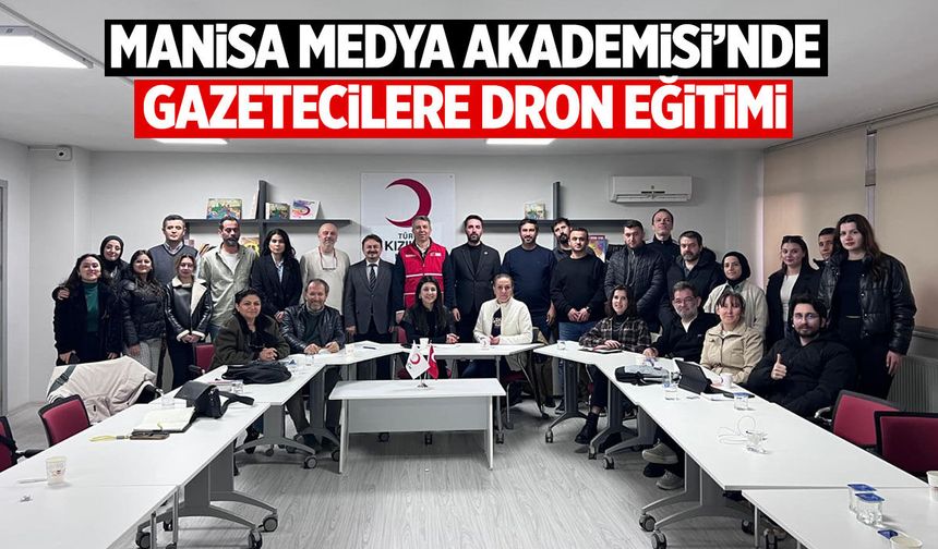 Manisa Medya Akademisi’nde gazetecilere dron eğitimi