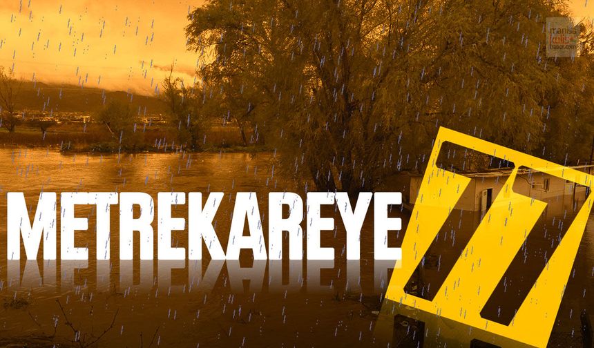 Manisa yağmura doydu: Metrekareye 77 kilogram!