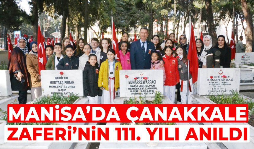 Manisa’da Çanakkale Zaferi’nin 111. yılı anıldı