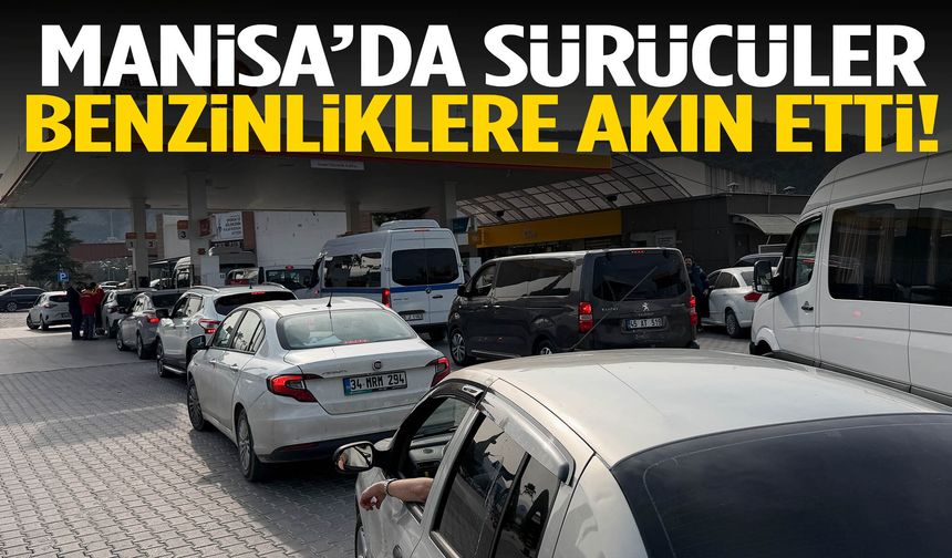 Manisa’da akaryakıt zammı panik yarattı… Uzun kuyruklar oluştu!