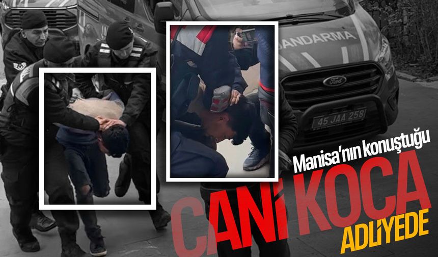 Manisa'da aynı aileden 1'i çocuk 4 kişiyi katleden zanlı adliyede