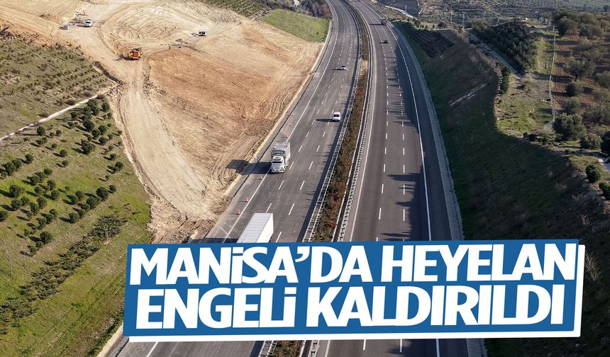 Manisa’da heyelanla kapanan otoyol yeniden trafiğe açıldı!