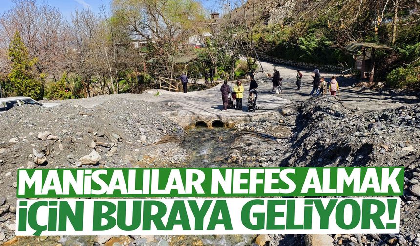 Manisalılar nefes almak için buraya geliyor!