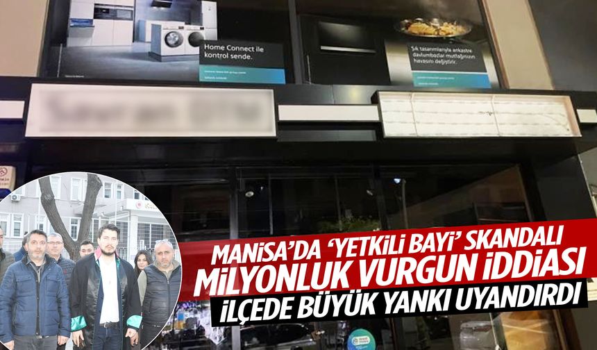 Manisa’da ‘yetkili bayi’ skandalı: Milyonluk vurgun iddiası…