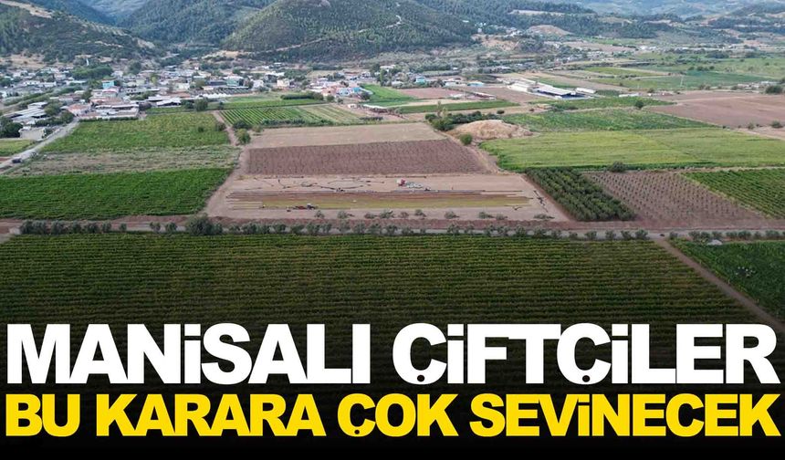 Manisalı çiftçiye güzel haber... Resmen sıfırlandı!