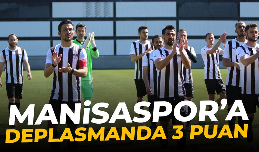 Manisaspor deplasmanda kazandı