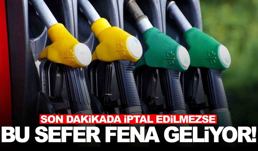 Motorin ve benzine rekor zam kapıda... Bugüne kadar yapılan bütün zamları unutun!
