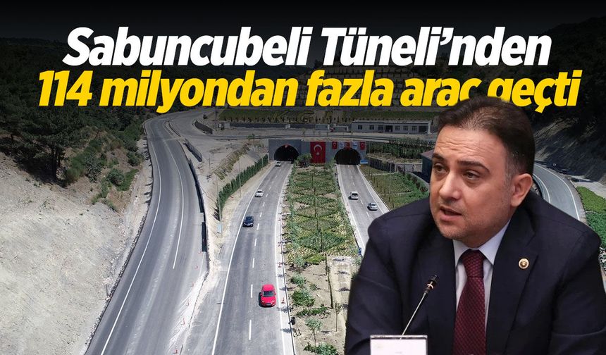 Sabuncubeli Tüneli’nden 114 milyondan fazla araç geçti