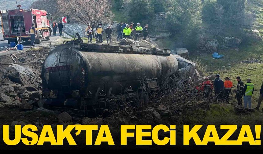Uşak’ta mazot yüklü tanker alev aldı... Sürücü feci şekilde can verdi!
