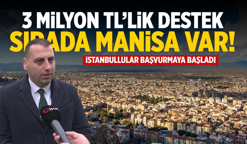 3 milyon TL'lik destek! Sırada Manisa var...