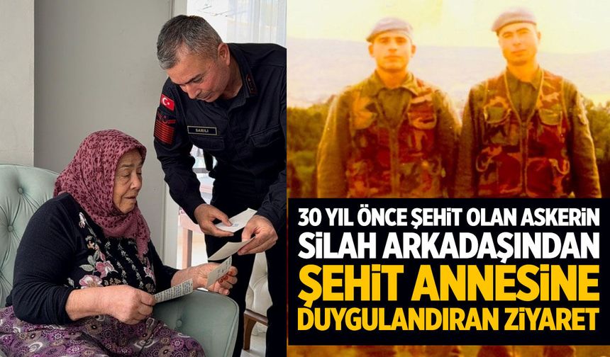 30 yıl önce şehit olan askerin silah arkadaşından şehit annesine duygulandıran ziyaret