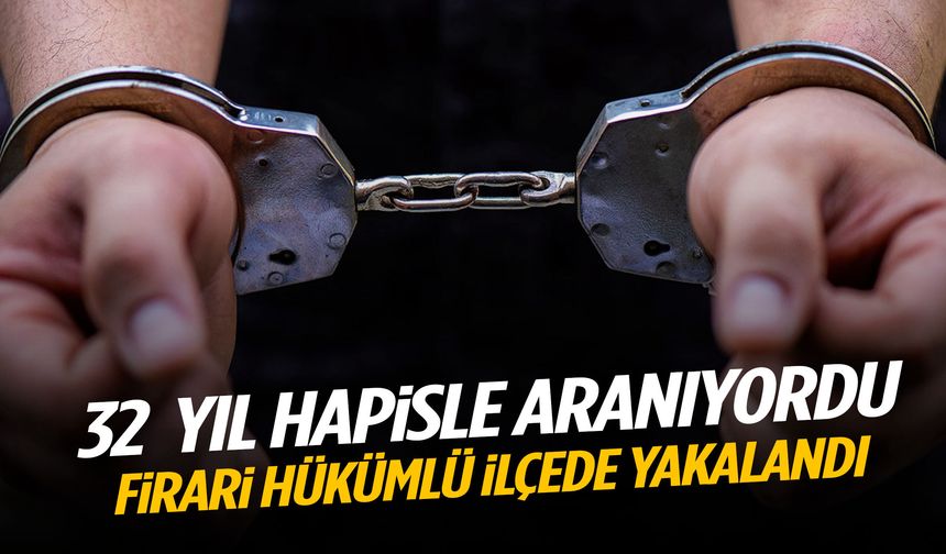 32 yıl hapisle aranıyordu! Manisa’da saklandığı yerde yakalandı
