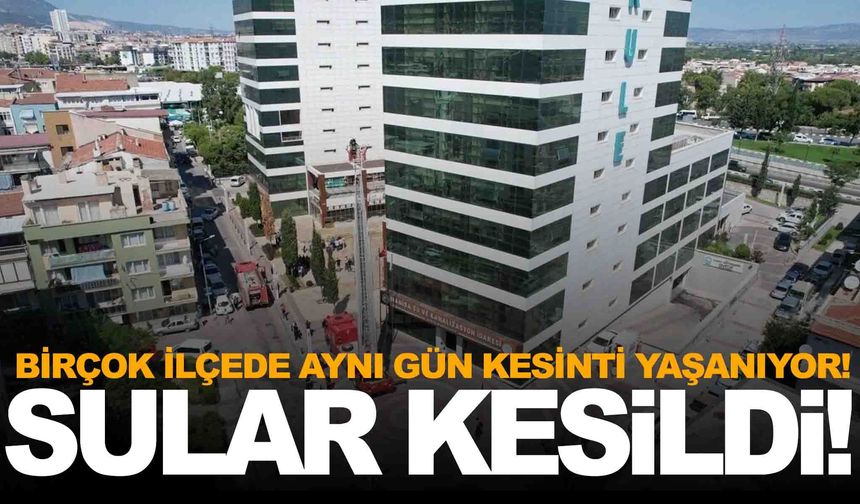 Manisa’da su kesintisi alarmı: Birçok ilçede aynı gün kesinti yaşanıyor!