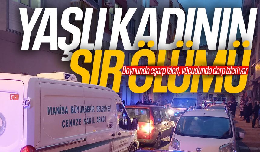 Boynunda izler bulunan yaşlı kadının sır ölümü! En yakını alındı...