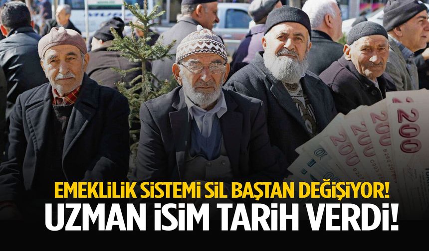 Emeklilik sistemi sil baştan değişiyor! Tarih verildi!