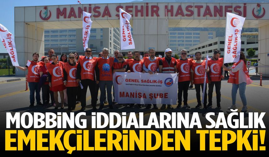Mobbing iddialarına sağlık emekçilerinden tepki!