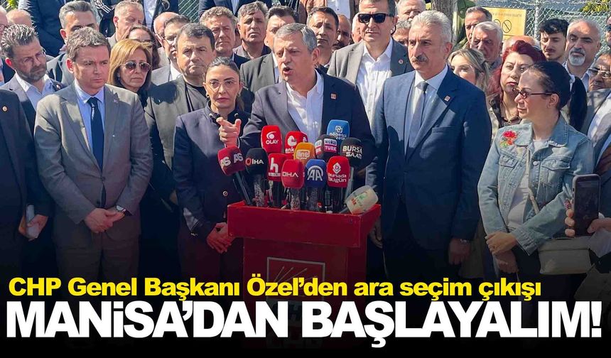 Özgür Özel’den AK Parti’ye… Manisa’dan başlayalım!