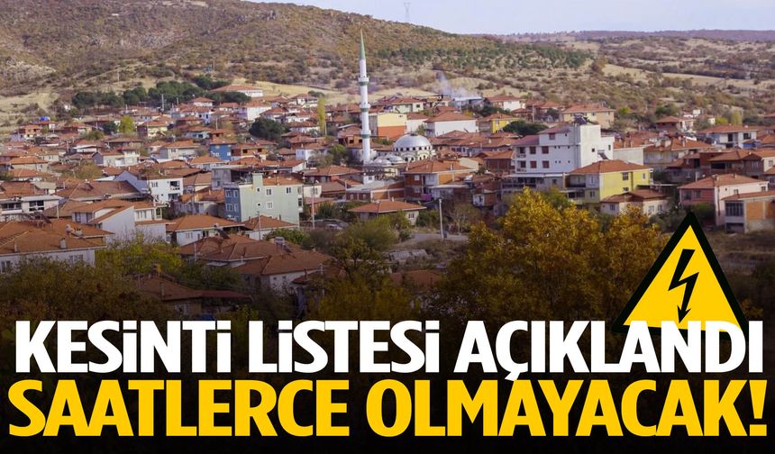 Manisa’da kesinti listesi açıklandı! Saatlerce olmayacak…