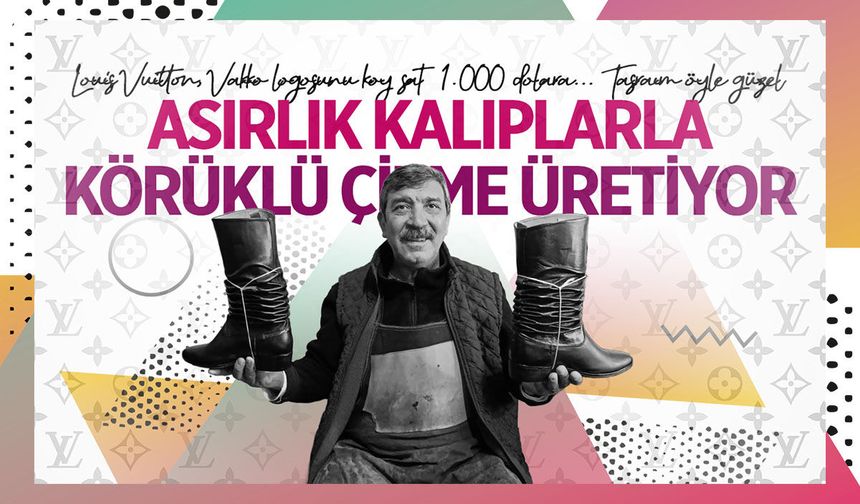 Manisa'da asırlık kalıpla körüklü çizmeler üretiliyor